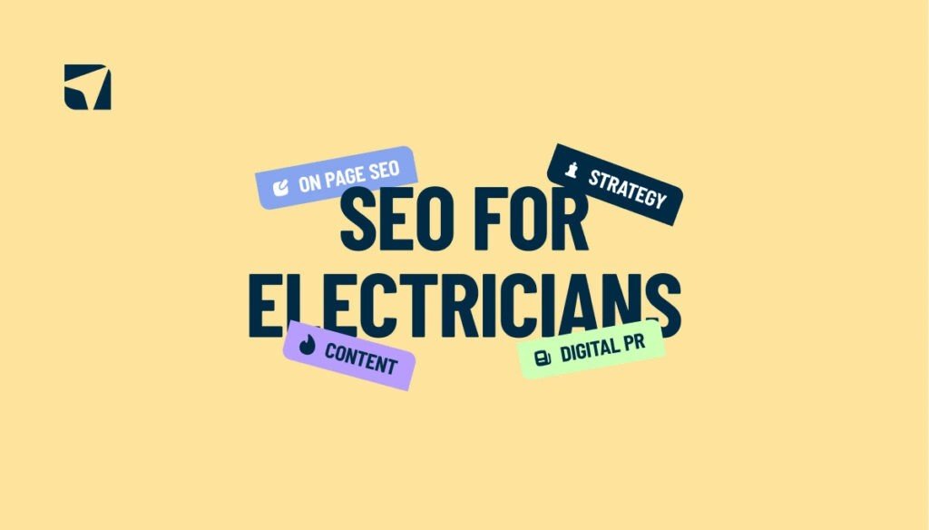 Bold navy text reading 'SEO FOR ELECTRICIANS' on a pale yellow background with colorful tag labels: On Page SEO, Strategy, Content, Digital PR.
