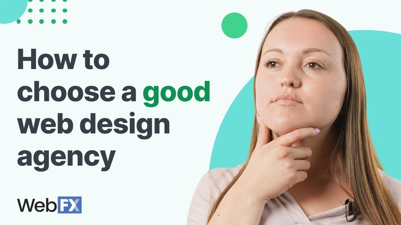 Hero banner with the title 'How to choose a good web design agency' beside a thoughtful woman on the right and the WebFX logo.